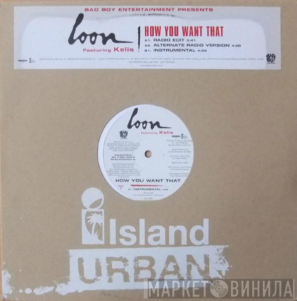 Loon, Kelis - How You Want That
