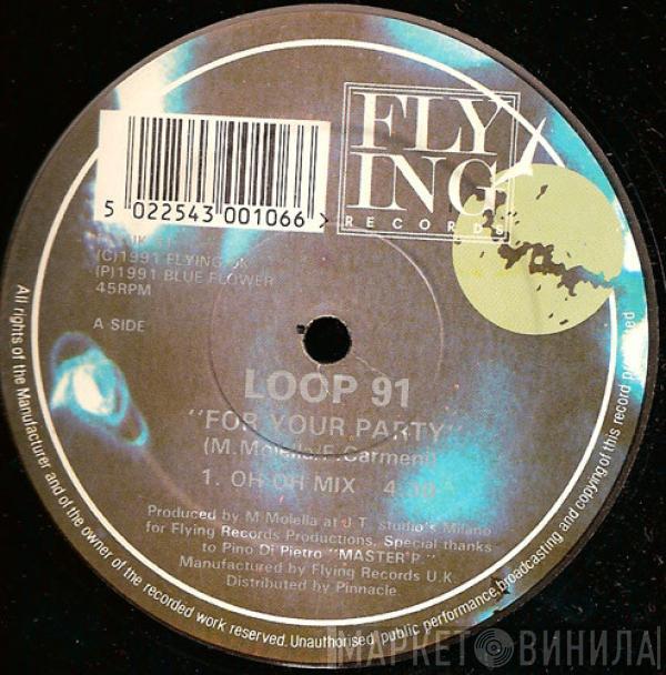 Loop 91 - For Your Party