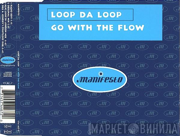  Loop Da Loop  - Go With The Flow