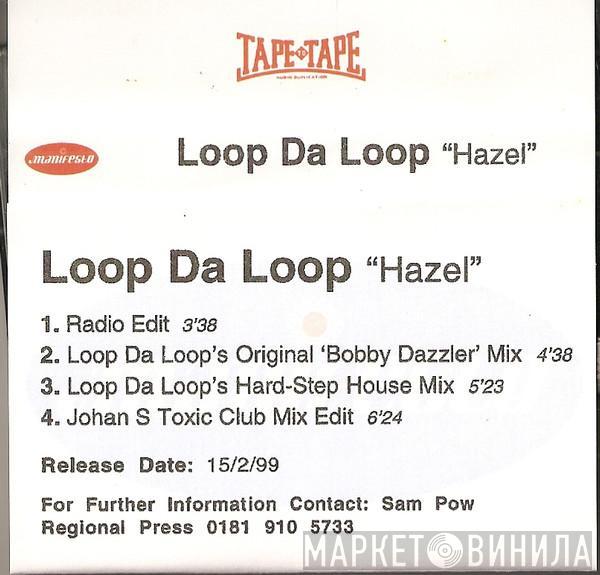 Loop Da Loop - Hazel