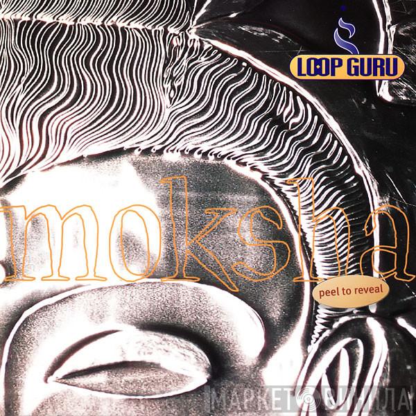 Loop Guru - Moksha - Peel To Reveal