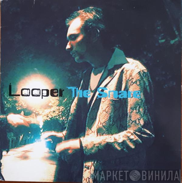 Looper - The Snare