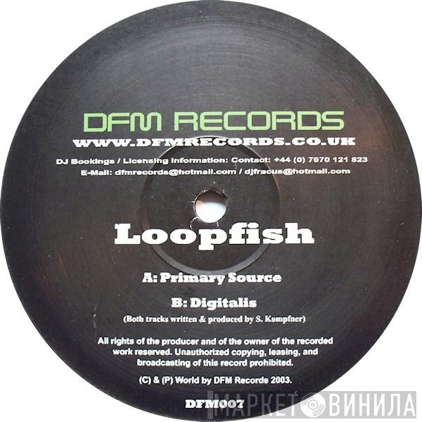 Loopfish - Primary Source / Digitalis