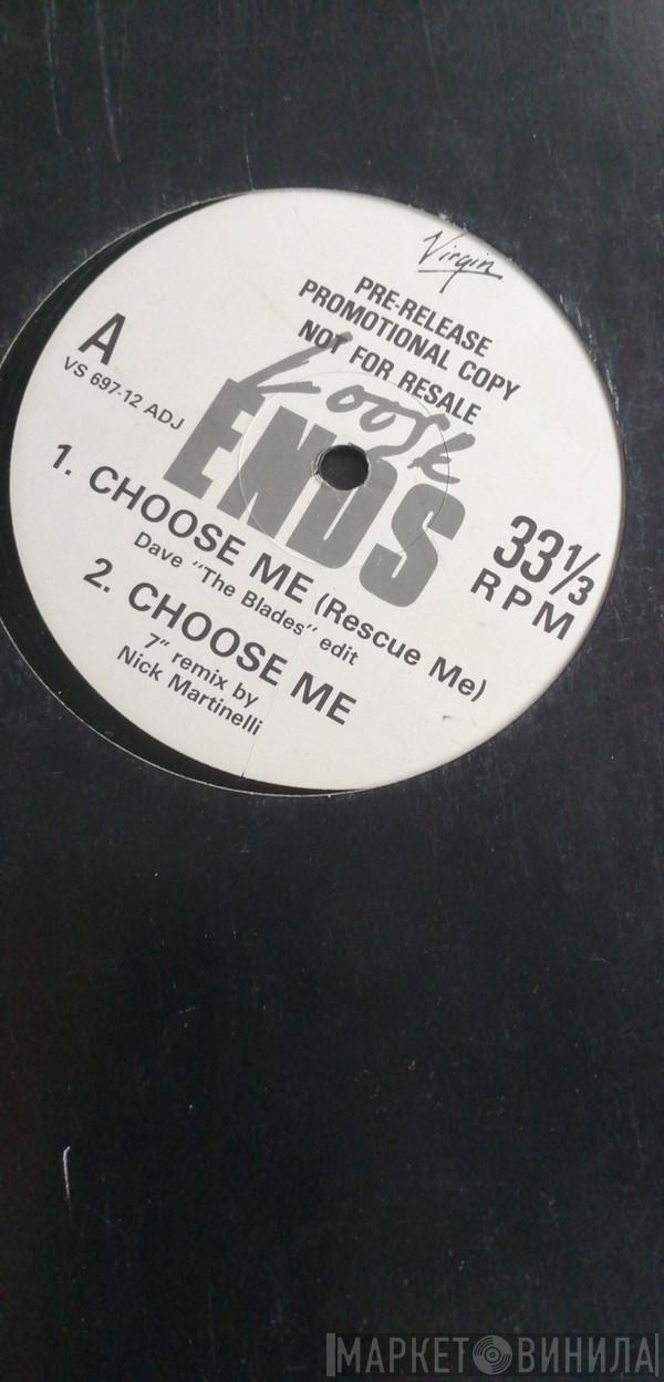  Loose Ends  - Choose Me (Rescue Me)