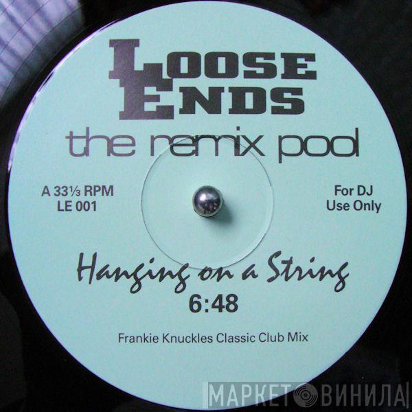  Loose Ends  - Hanging On A String