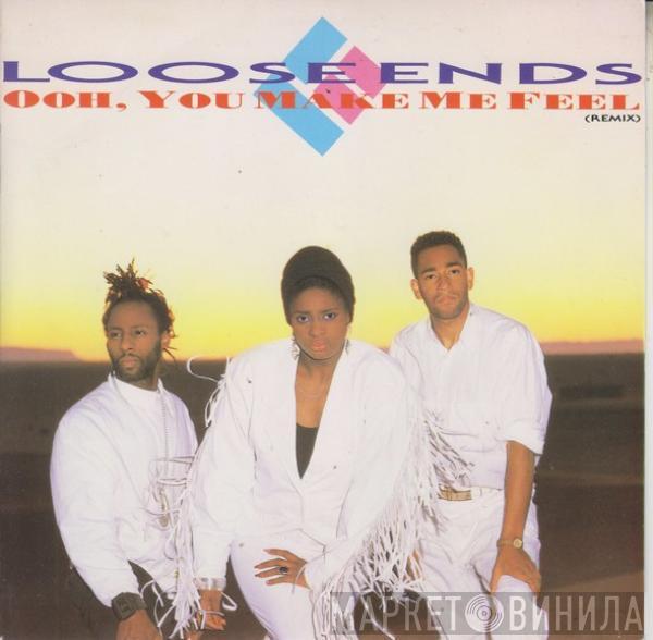 Loose Ends - Ooh, You Make Me Feel