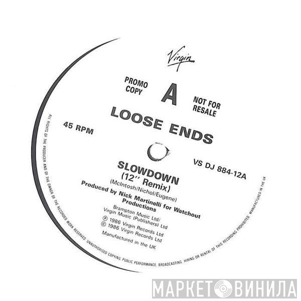  Loose Ends  - Slow Down (12" Remix)