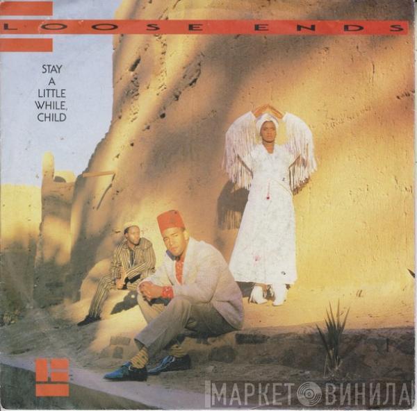  Loose Ends  - Stay A Little While, Child