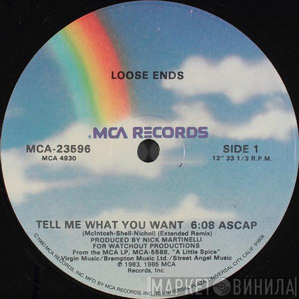  Loose Ends  - Tell Me What You Want