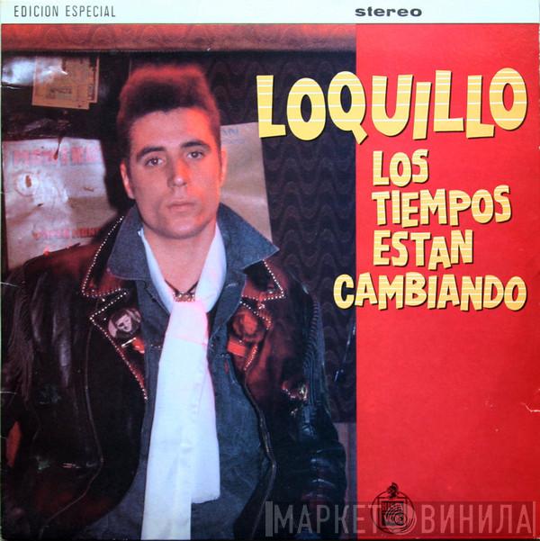 Loquillo - Los Tiempos Están Cambiando
