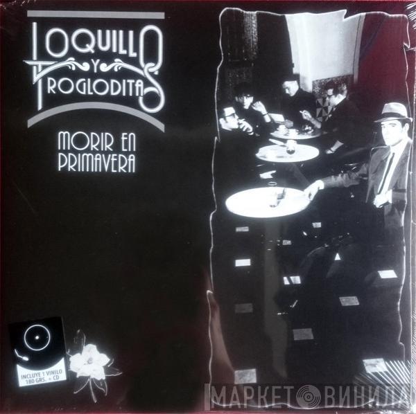  Loquillo Y Trogloditas  - Morir En Primavera