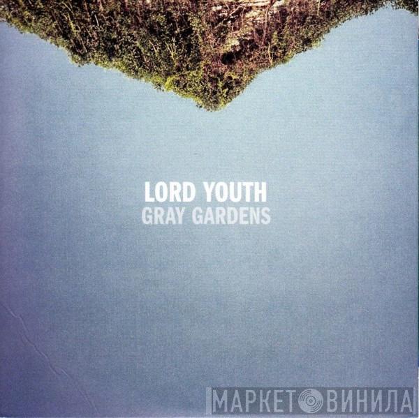 Lord Youth - Gray Gardens