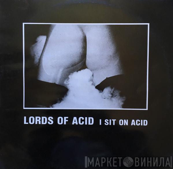  Lords Of Acid  - I Sit On Acid