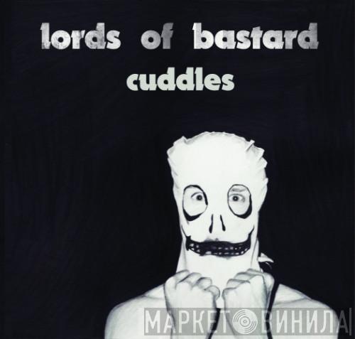 Lords Of Bastard - Cuddles