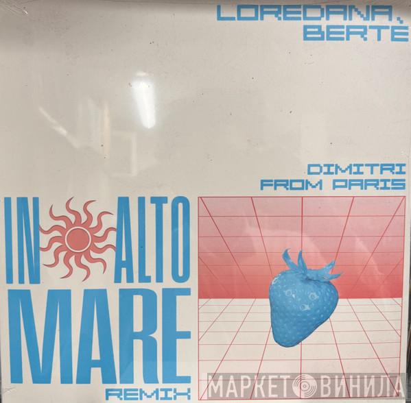 Loredana Bertè, Dimitri From Paris - In Alto Mare (Remix)