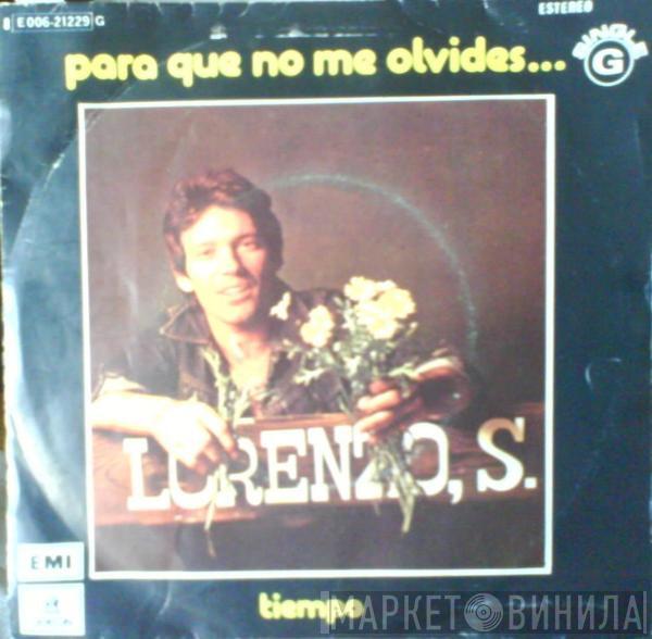  Lorenzo Santamaría  - Para Que No Me Olvides... / Tiempo