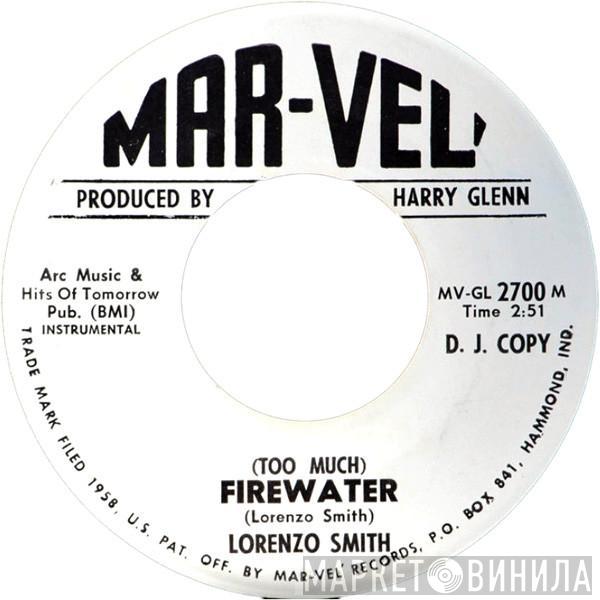 Lorenzo Smith , Willie Parker - (Too Much) Firewater / Lookin' In From The Outside