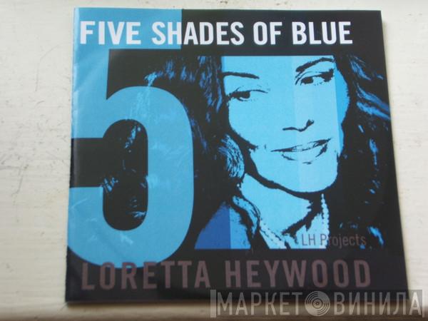  Loretta Heywood  - 5 Shades Of Blue