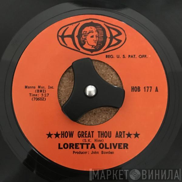 Loretta Oliver - How Great Thou Art / Nothing Has Been The Same