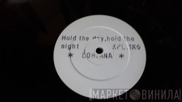 Loriana - Hold The Day, Hold The Night