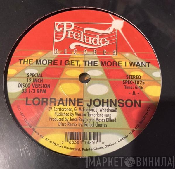 Lorraine Johnson - The More I Get, The More I Want / Feed The Flame