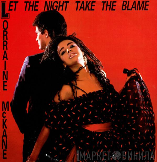 Lorraine McKane - Let The Night Take The Blame