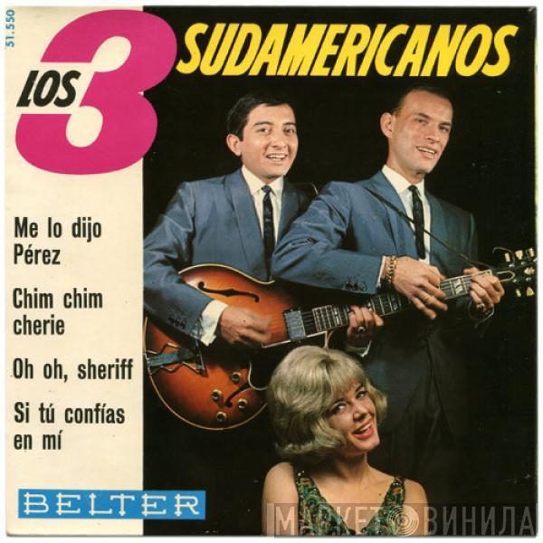 Los 3 Sudamericanos - Me Lo Dijo Pérez