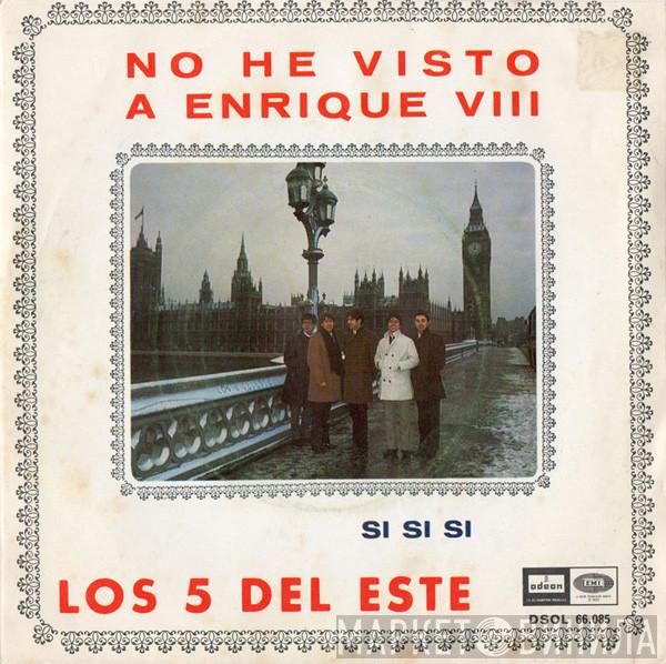 Los 5 Del Este - No He Visto A Enrique VIII