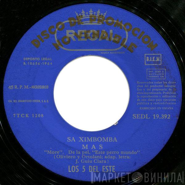 Los 5 Del Este - Sa Ximbomba / Mas / Ahora Te Puedes Marchar / Mary Isabel