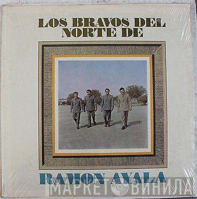  Los Bravos del Norte de Ramón Ayala  - La Pura Maña