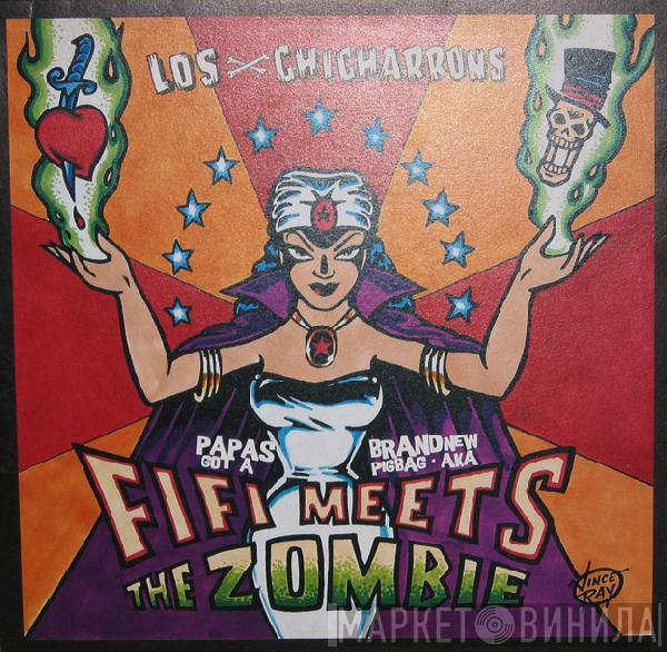 Los Chicharrons - Papas Got A Brand New Pigbag aka Fifi Meets The Zombie