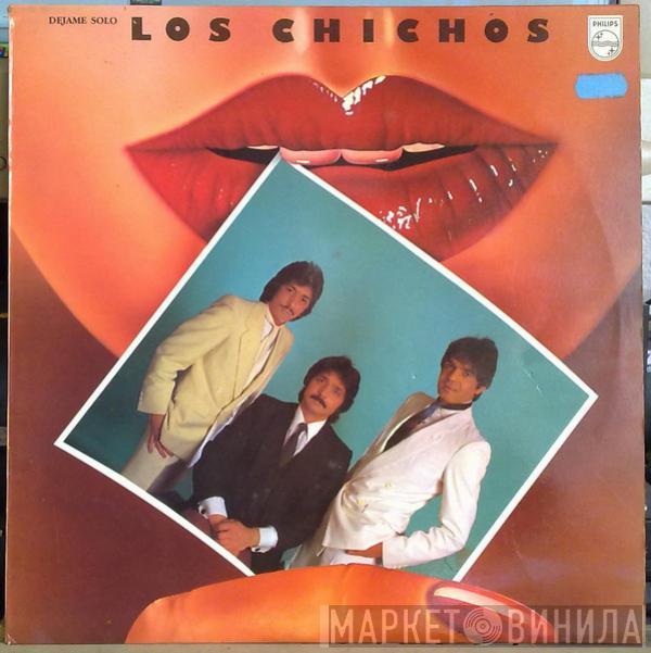  Los Chichos  - Dejame Solo