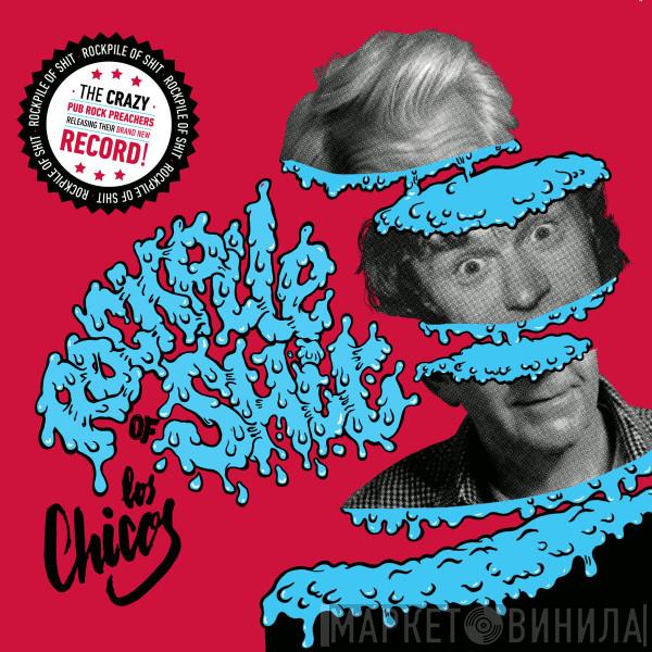  Los Chicos   - Rockpile Of Shit