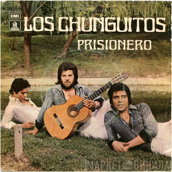 Los Chunguitos - Prisionero