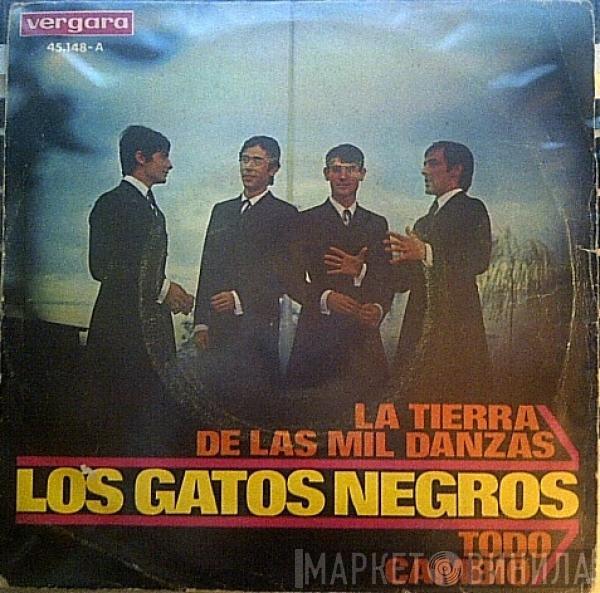 Los Gatos Negros - La Tierra De Las Mil Danzas / Todo Cambio