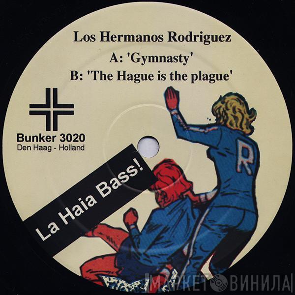 Los Hermanos Rodriguez - La Haia Bass!
