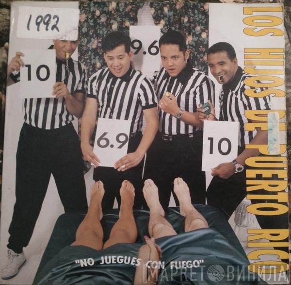 Los Hijos de Puerto Rico - No Jueges Con Fuego
