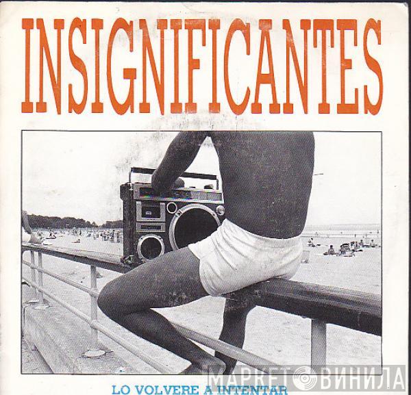 Los Insignificantes - Lo Volvere A Intentar