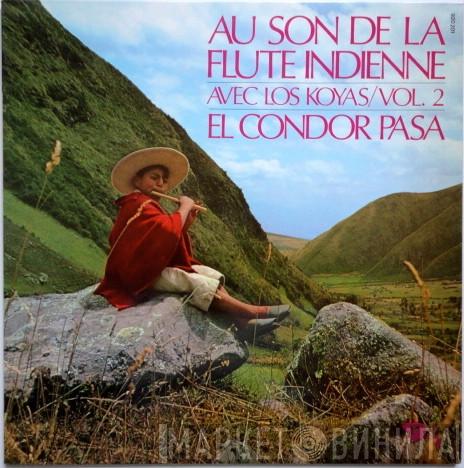 Los Koyas - Au Son De La Flute Indienne - Vol. 2 - El Condor Pasa