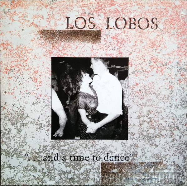 Los Lobos - ... And A Time To Dance
