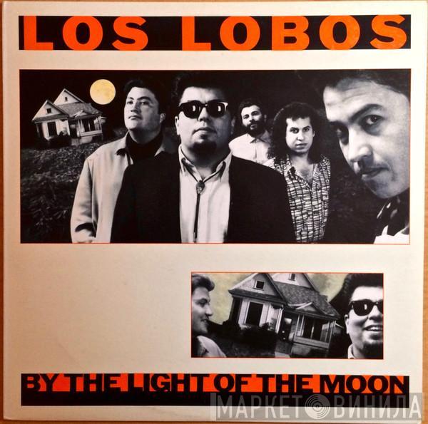  Los Lobos  - By The Light Of The Moon