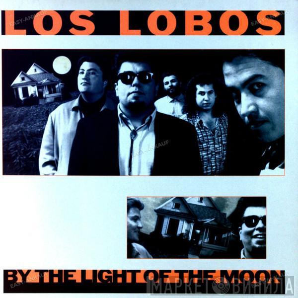  Los Lobos  - By The Light Of The Moon