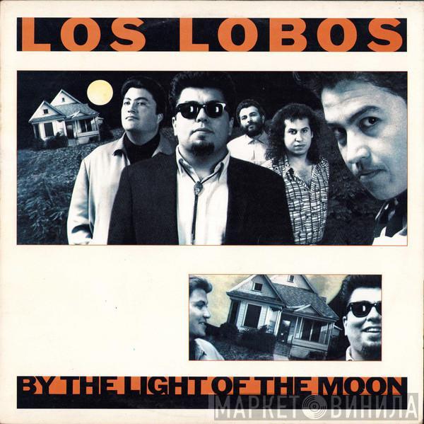  Los Lobos  - By The Light Of The Moon