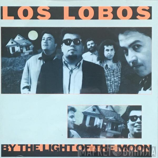  Los Lobos  - By The Light Of The Moon
