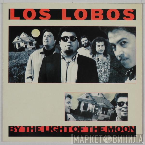  Los Lobos  - By The Light Of The Moon