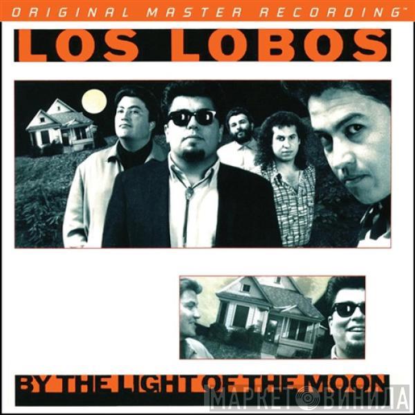  Los Lobos  - By The Light Of The Moon