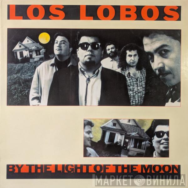  Los Lobos  - By The Light Of The Moon