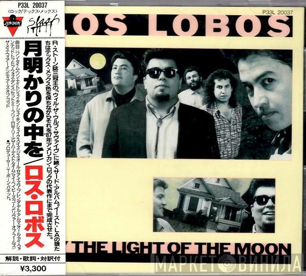  Los Lobos  - By The Light Of The Moon