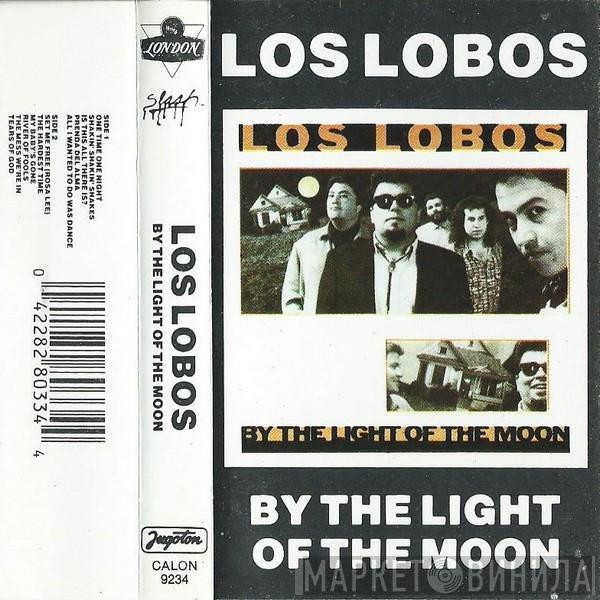  Los Lobos  - By The Light Of The Moon