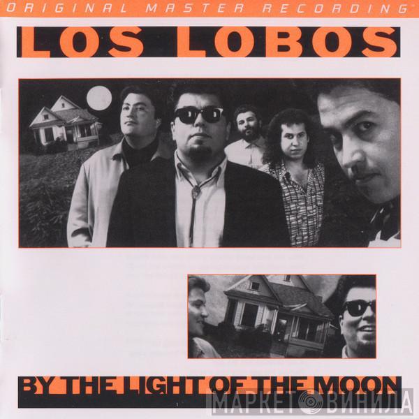 Los Lobos  - By The Light Of The Moon